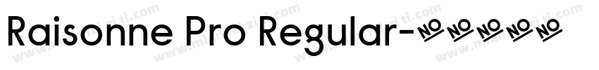Raisonne Pro Regular字体转换